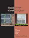 Making Housing Happen (eBook): Faith-based Affordable Housing Models